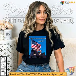 Get Your Trump Shooting Tshirt FIGHT Pennsylvania Rally Apparel 3