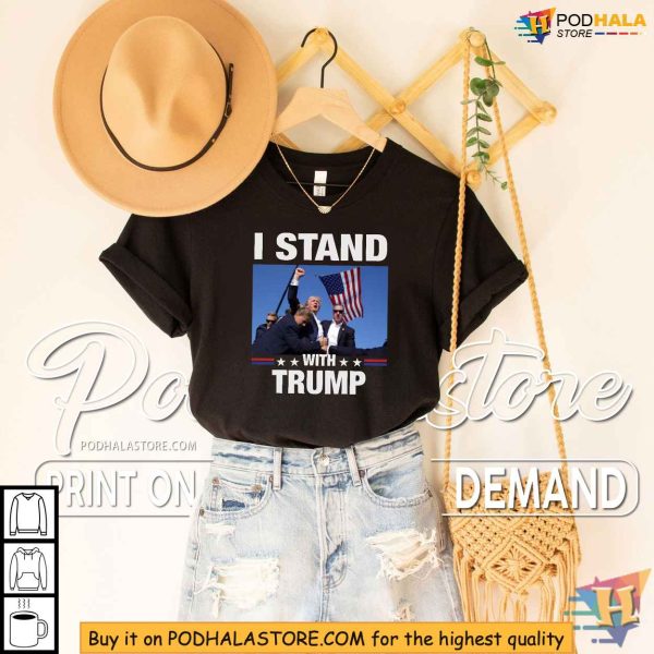 I Stand With Trump Shirt, Show Your Support for Trump Rally