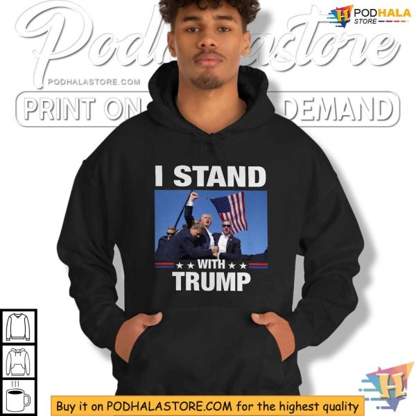 I Stand With Trump Shirt, Show Your Support for Trump Rally