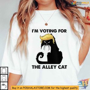 Im Voting For The Alley Cat Trump 2024 Shirt Election Humor Apparel 3
