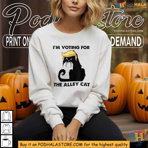 I’m Voting For The Alley Cat Trump 2024 Shirt, Election Humor Apparel