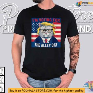 Im Voting for The Alley Cat Shirt Hilarious Trump Political Statement Apparel 2