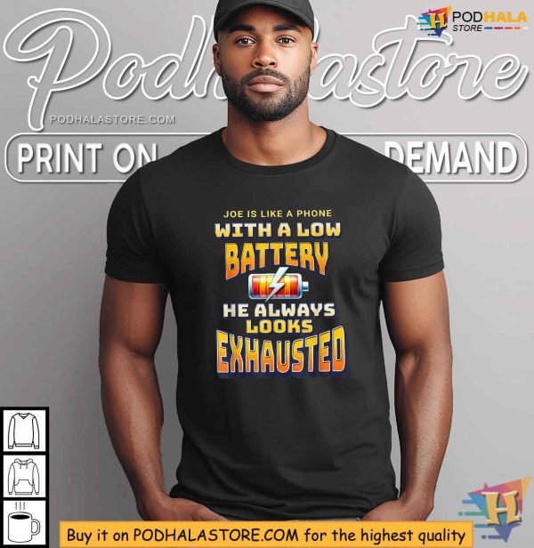 Joe Biden Exhausted Low Battery Political Humor Shirt