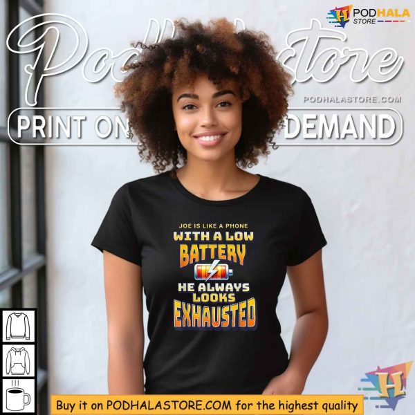 Joe Biden Exhausted Low Battery Political Humor Shirt