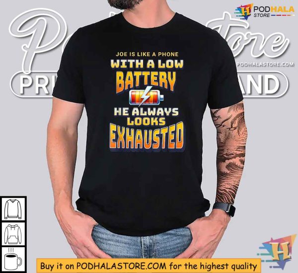 Joe Biden Exhausted Low Battery Political Humor Shirt