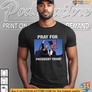 Pray for President Trump Shirt Pro Trump 2024 apparel 2