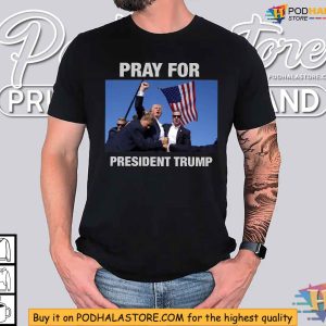 Pray for President Trump Shirt Pro Trump 2024 apparel 5