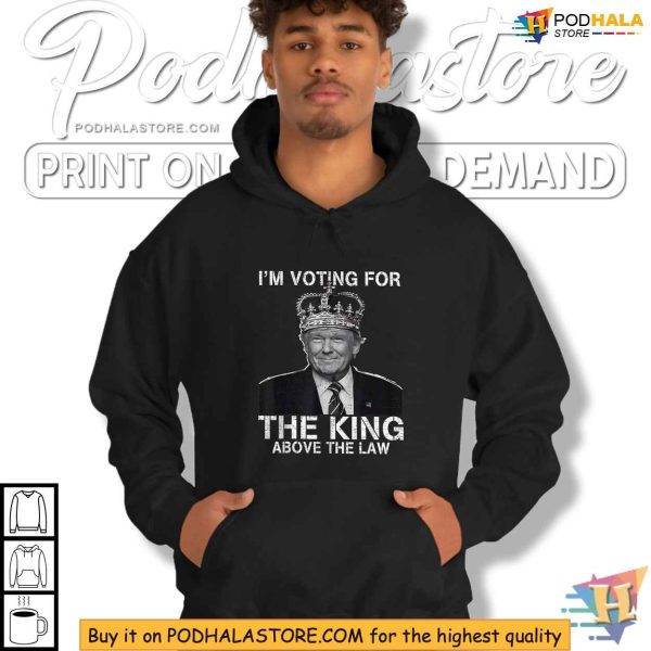 Pro-Trump 2024 Election Shirt, I’m Voting For The King Design