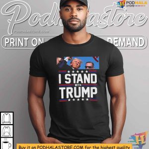 Stand with Trump 2024 Shirt After Rally Shooting Incident 3