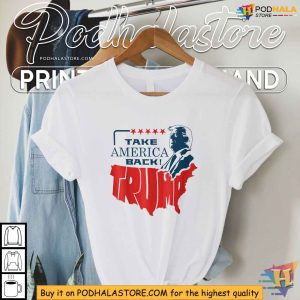 Trump 2024 Campaign Shirt Take America Back Patriotic Design 2