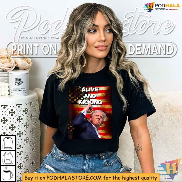 Trump Alive and Kicking Shirt, Survivor Rally Merchandise 2024