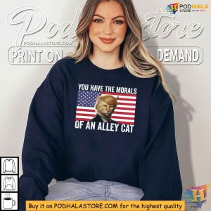 Trump Cat Parody Shirt You Have The Morals Of An Alley Cat Funny Election Tee 3