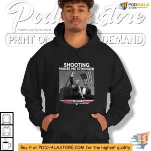 Trump Shooting Tshirt Shooting Makes Me Stronger 2024 Campaign Tee 4