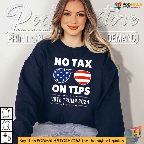 Vote Trump 2024 Shirt, No Tax on Tips Trump Campaign Tee