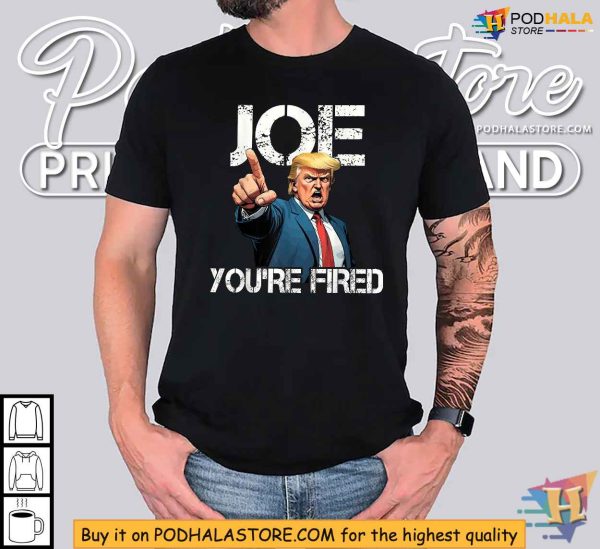 Vote Trump Shirt, Joe You’re Fired, Anti-Biden Political Apparel