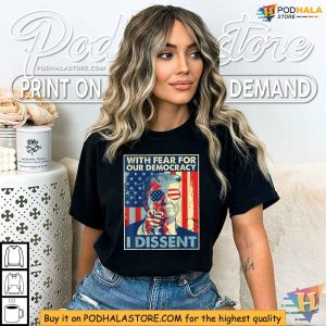 With Fear For Our Democracy I Dissent Trump 2024 Election Shirt 3