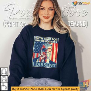 With Fear For Our Democracy I Dissent Trump 2024 Election Shirt 4