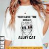 You Have The Morals Of An Alley Cat Pro Trump 2024 Political Humor Shirt