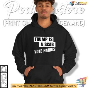 Anti Trump Election Shirt Trump Is A Scab Vote Harris 2024 T shirt 2