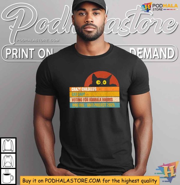 Crazy Cat Ladies Voting for Kamala Harris 2024 Shirt, Pro Roe, Anti Project 2025