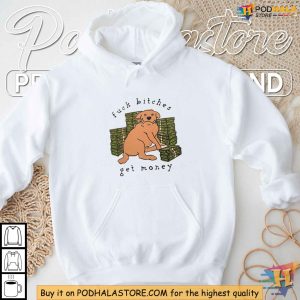 Fuck bitches get money dog Shirt dog fucking girl Irreverent slogan Apparel 2