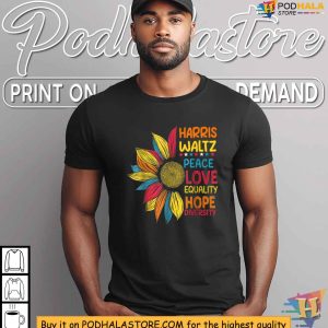 Harris Waltz TShirt Equality Diversity Campaign Shirt Peace Love Apparel 3