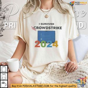 I Survived CrowdStrike 2024 Shirt, Cybersecurity Election 2024 Humor Tee