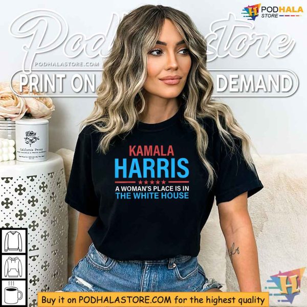 Kamala Harris 2024 Campaign Shirt, Womens Place Is in The White House Tee