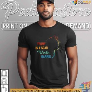 Kamala Harris Shirt Trump is a Scab Tee Vote Harris 2024 Campaign 3