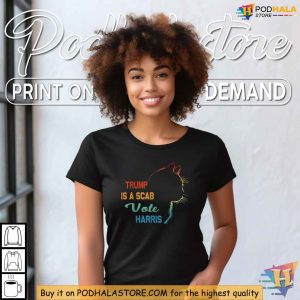 Kamala Harris Shirt Trump is a Scab Tee Vote Harris 2024 Campaign 4