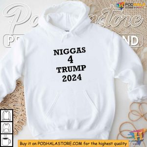 Niggas For Trump 2024 Shirt Trump Campaign Apparel Election Statement 4