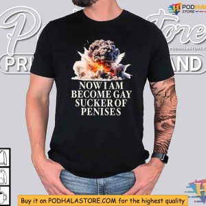 Provocative Gay Sucker Shirt Now I Become Gay Sucker Of Penises 2