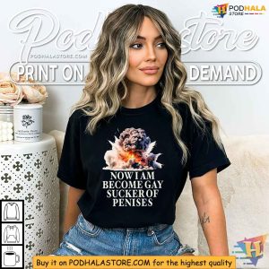 Provocative Gay Sucker Shirt Now I Become Gay Sucker Of Penises 4