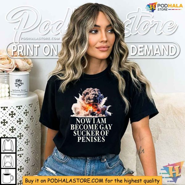Provocative Gay Sucker Shirt, Now I Become Gay Sucker Of Penises