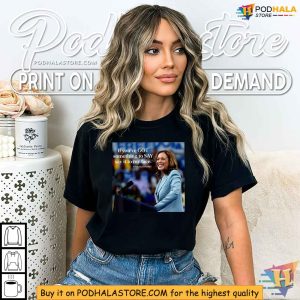 Say It to My Face Shirt Kamala Harris Quote Political Statement Apparel 3
