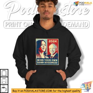 Tim Walz 2024 Shirt Funny Mind Your Own Damn Business Slogan Tee 3
