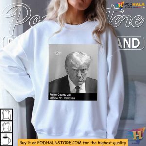 Trump Arrest Shirt Fulton County Jail Mugshot P01135809 Design 4