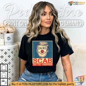 Trump Is A Scab Shirt Satirical Clown Nose Design Vote Harris 2024 Tee 2