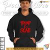 Trump Is A Scab Shirt, Vote Harris 2024 Apparel, Political Statement Clothing