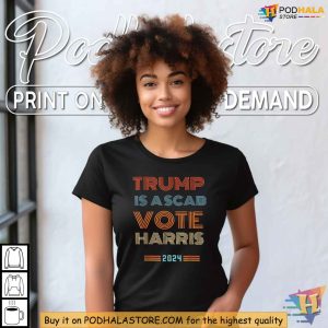 Trump Is A Scab Shirt, Vote Harris 2024 Retro Vintage Political Statement Tee