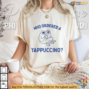 Who Ordered A Yappuccino Shirt Playful Coffee Tee Funny Character Design 4