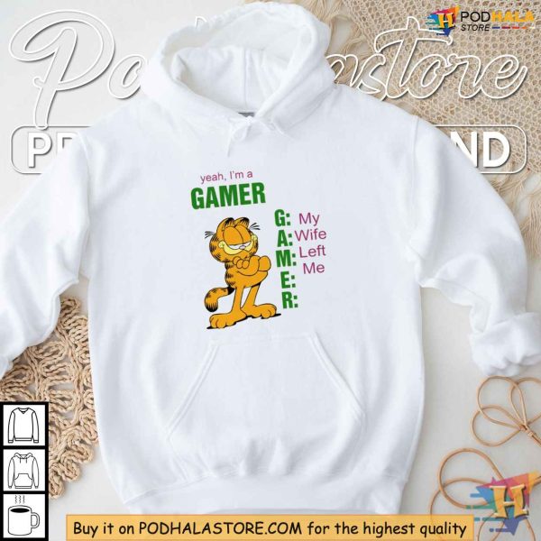 Yeah I’m a Gamer My Wife Left Me Funny Garfield Shirt, Sarcastic Gamer Apparel
