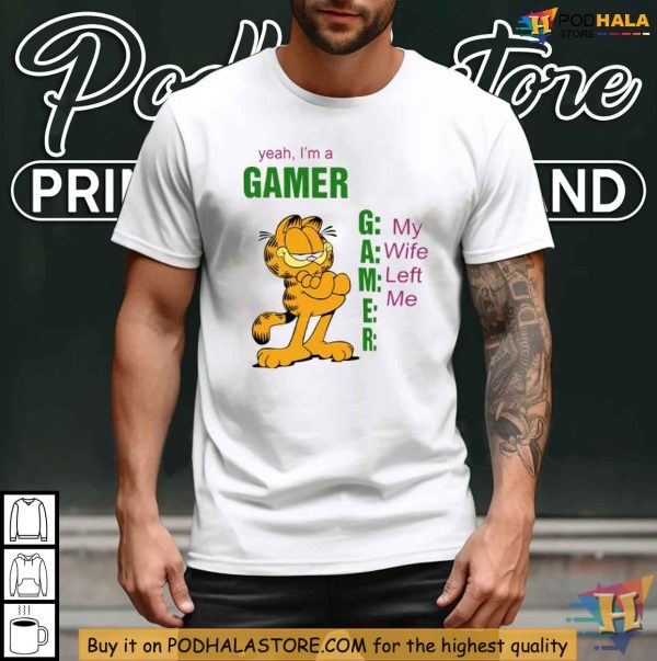 Yeah I’m a Gamer My Wife Left Me Funny Garfield Shirt, Sarcastic Gamer Apparel