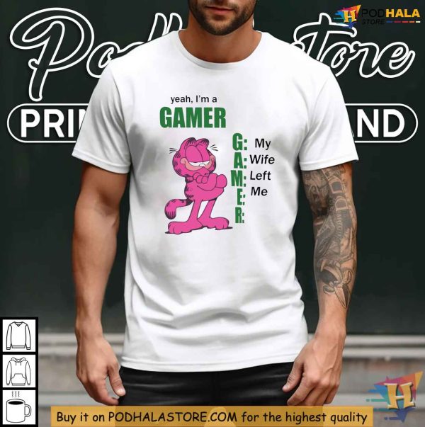 Yeah I’m a Gamer My Wife Left Me Shirt, Garfield Gaming Humor Apparel