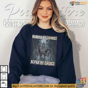 Alpha By Choice Werewolf Shirt, Funny Mental Health Meme Shirts for Men