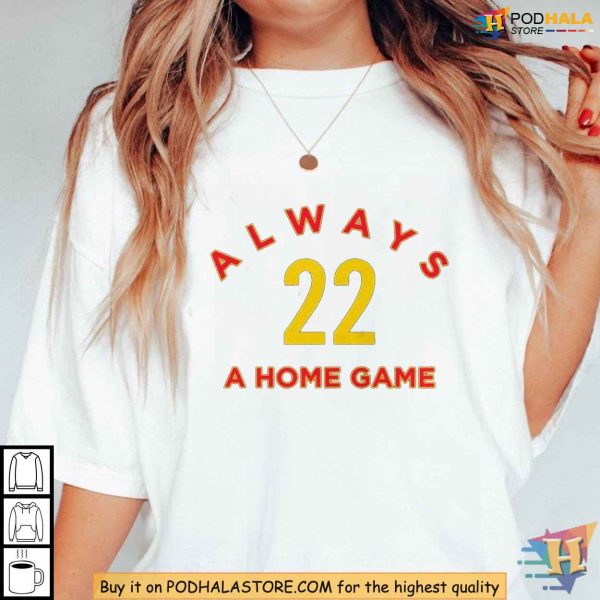 Caitlin Clark Tshirt, Show Your Love for Number 22, Always a Home Game Design
