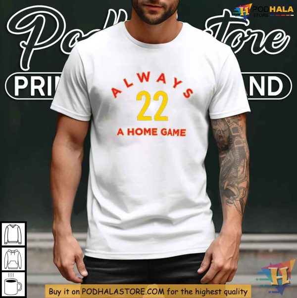 Caitlin Clark Tshirt, Show Your Love for Number 22, Always a Home Game Design
