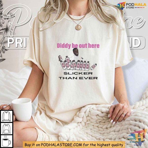 Diddy Shirt, Slicker Than Ever Baby Oil 2024 Fan Apparel, Sean Combs Satire