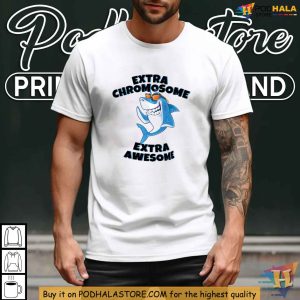 Down Syndrome Shark Shirt, Celebrate Unique with Extra Chromosome Apparel