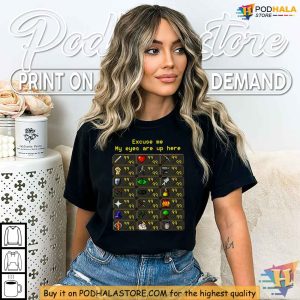 Excuse Me My Eyes Are Up Here RuneScape Skill Levels Shirt Funny Gamer Tee 2